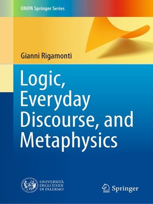 cover image of Logic, Everyday Discourse, and Metaphysics